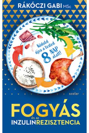 Fogyás és az inzulinrezisztencia - Kódold újra a tested 8 nap alatt!