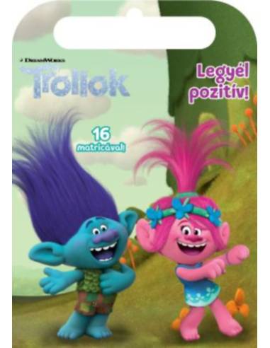 Trollok - Legyél pozitív!