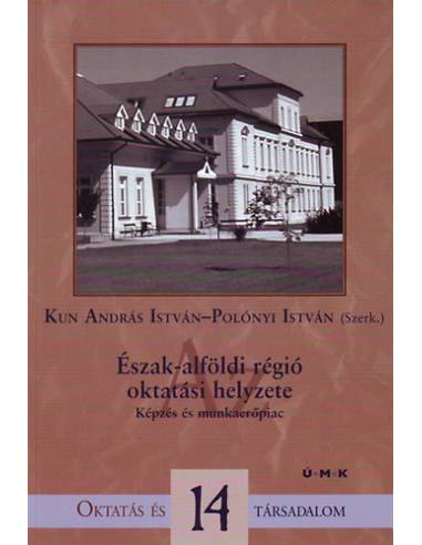 Észak-alföldi régió oktatási helyzete - Képzés és munkaerőpiac
