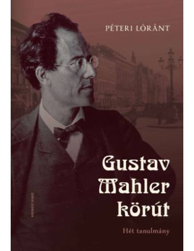 Gustav Mahler körút - Hét tanulmány