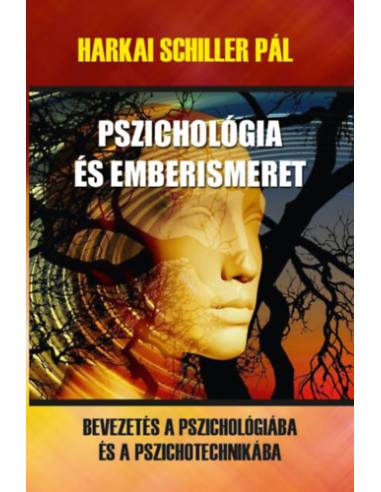 Pszichológia és emberismeret - Bevezetés a pszichológiába és a pszichotechnikába