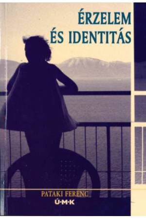 Érzelem és identitás - Pataki Ferenc