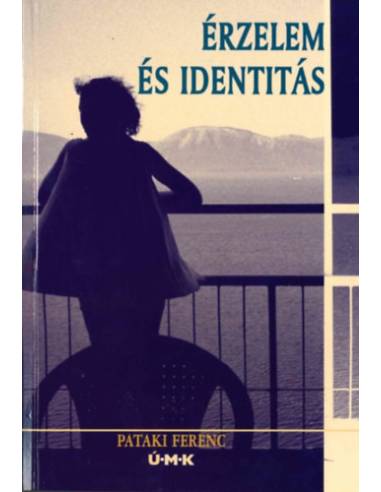 Érzelem és identitás - Pataki Ferenc