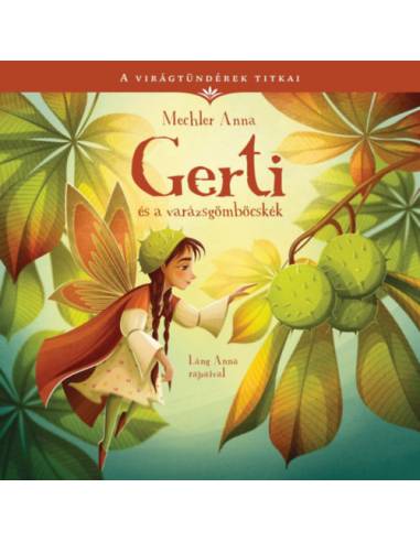 Gerti és a varázsgömböcskék - A virágtündérek titkai 5.