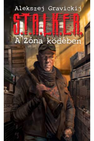 S.T.A.L.K.E.R. - A Zóna ködében