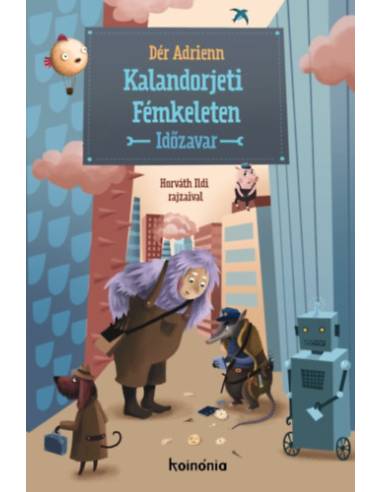 Kalandorjeti Fémkeleten - Időzavar