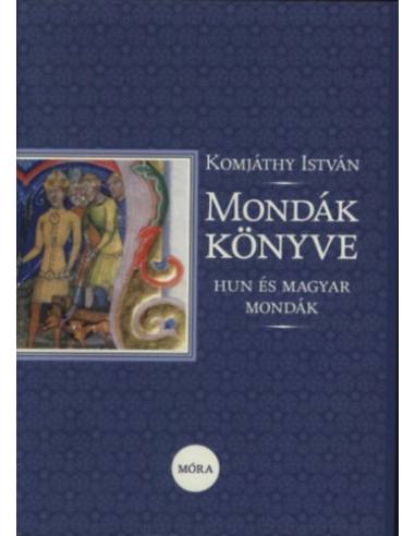 Mondák könyve - Hun és magyar mondák
