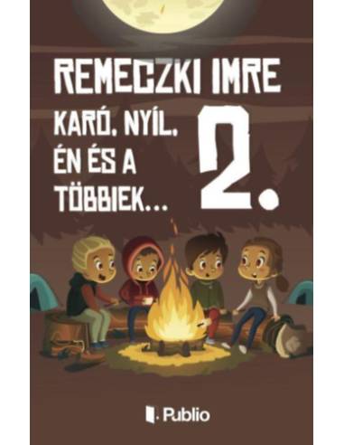 Karó, Nyíl, én és a többiek... 2.