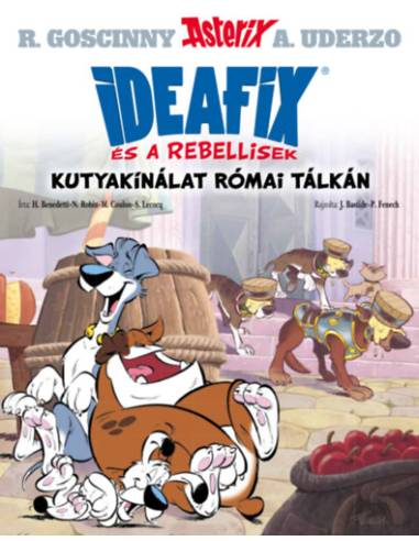 Kutyakínálat római tálkán - Ideafix és a rebellisek