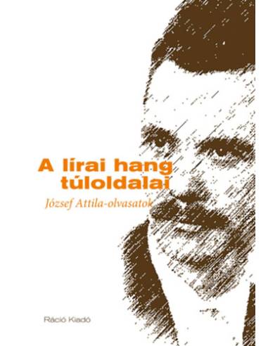 A lírai hang túloldalai - József Attila-olvasatok