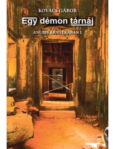 Egy démon tárnái - Anubis árnyékában I.