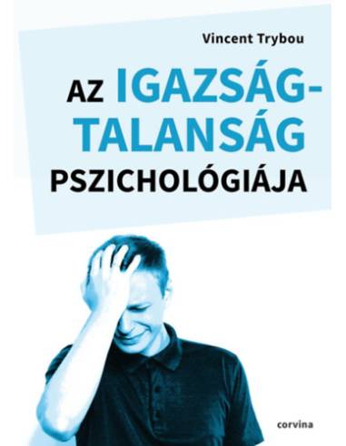 Az igazságtalanság pszichológiája
