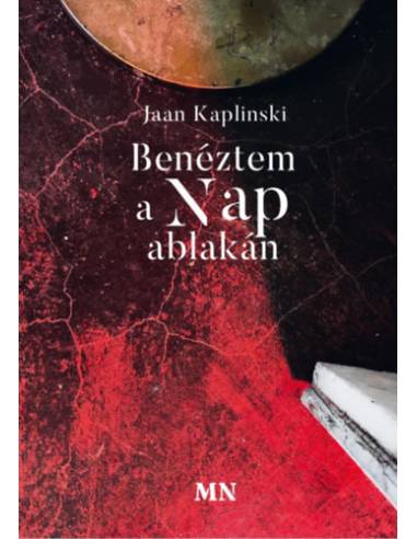 Benéztem a Nap ablakán