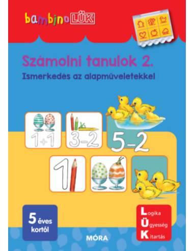 Számolni tanulok 2. - Ismerkedés a műveletekkel - BambinoLÜK