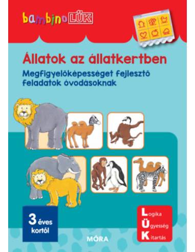 Állatok az állatkertben - Megfigyelőképességet fejlesztő feladatok óvodásoknak - BambinoLÜK