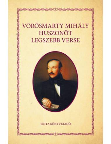Vörösmarty Mihály huszonöt legszebb verse