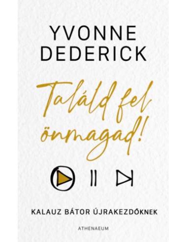 Találd fel önmagad! - Kalauz bátor újrakezdőknek