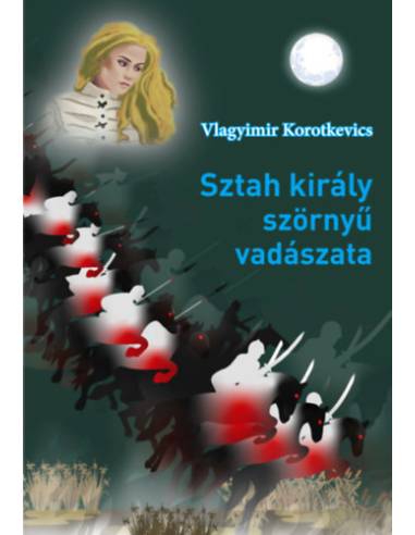 Sztah király szörnyű vadászata