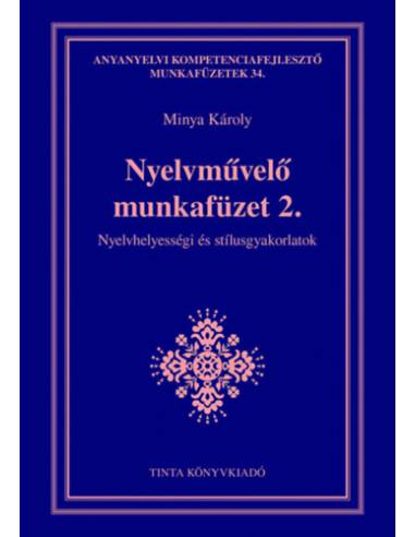 Nyelvművelő munkafüzet 2. - Nyelvhelyességi és stílusgyakorlatok