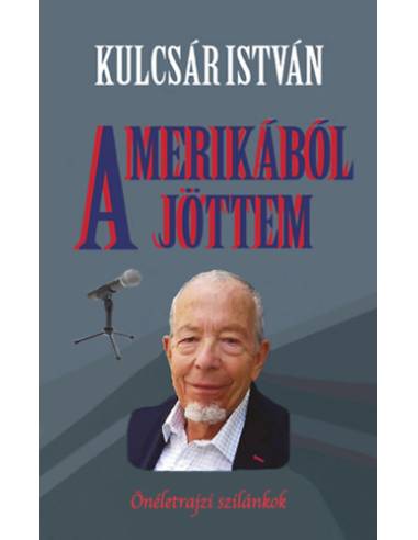 Amerikából jöttem - Önéletrajzi szilánkok