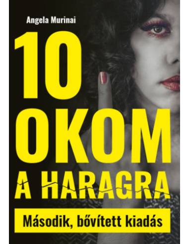 10 okom a haragra - Második bővített kiadás