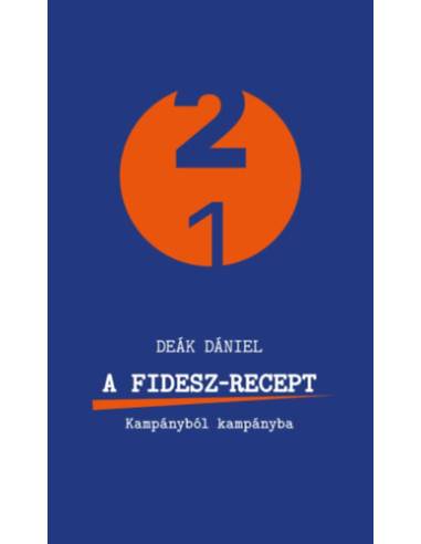 A Fidesz-recept - Kampányból kampányba