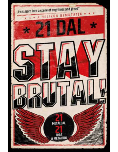 Stay Brutal! - 21 metáldal - 21 írás a metálról