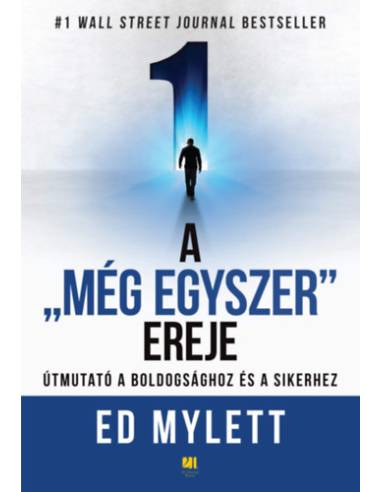 A "Még Egyszer" ereje - Útmutató a boldogsághoz és a sikerhez