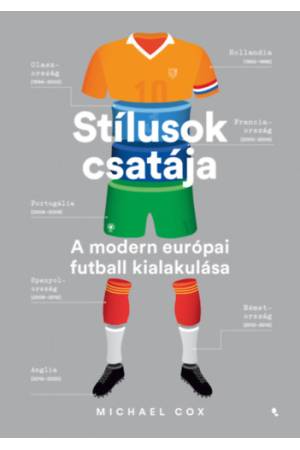Stílusok csatája - A modern európai futball kialakulása