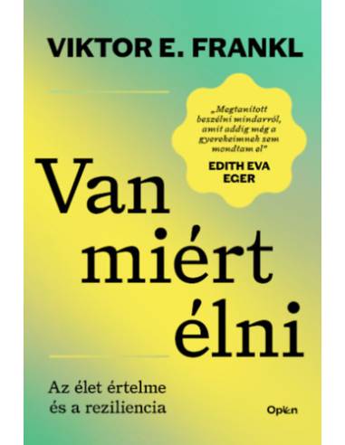 Van miért élni - Az élet célja és a reziliencia