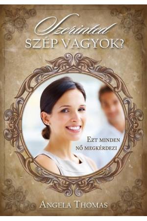 Szerinted szép vagyok? - Angela Thomas