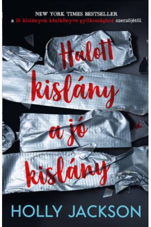 Halott kislány a jó kislány - Jó kislányok kézikönyve gyilkossághoz 3.