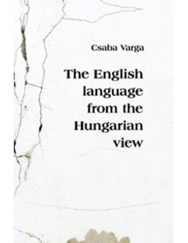 The English Language from the Hungarian View - Varga Csaba