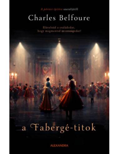 A Fabergé-titok - Elárulnád a családodat, hogy megmentsd az országodat?