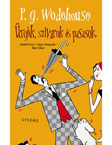 Ürgék, szivarok és pasasok