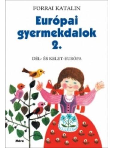 Európai gyermekdalok 2. - Dél- és Kelet-Európa