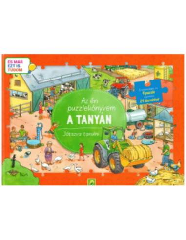 Az én puzzlekönyvem: A tanyán - Játszva tanulni - És már ezt is tudom