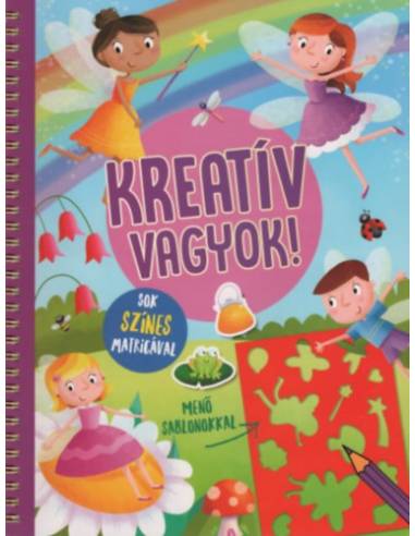 Kreatív vagyok! - Sok színes matricával (tündéres) -