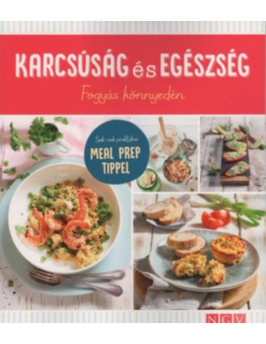 Karcsúság és egészség - Fogyás könnyedén - Sok-sok praktikus MEAL PREP tippel