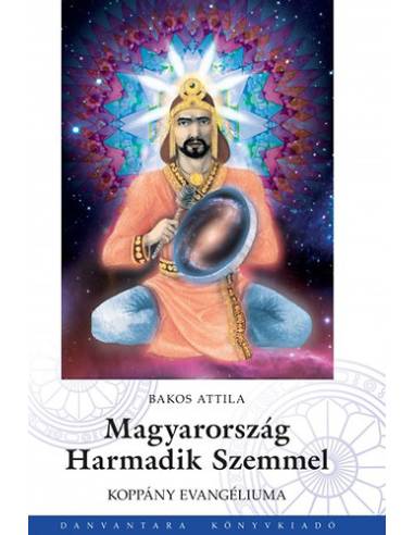 Magyarország Harmadik Szemmel - Koppány Evangéliuma