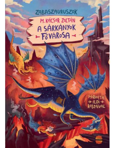 A sárkányok fővárosa - Zabaszauruszok 6.