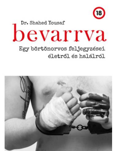 Bevarrva - Egy börtönorvos feljegyzései életről és halálról