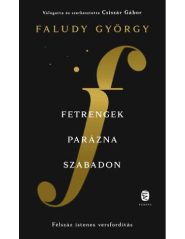 Fetrengek parázna szabadon - Félszáz istenes versfordítás