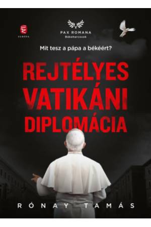 Rejtélyes vatikáni diplomácia - Mit tesz a pápa a békéért?