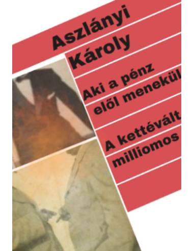 Aki a pénz elől menekül / A kettévált milliomos
