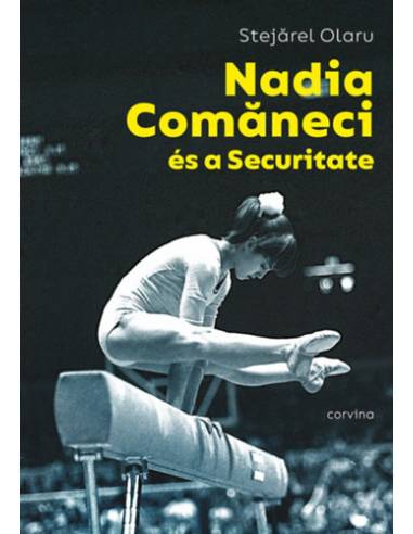 Nadia Comaneci és a Securitate
