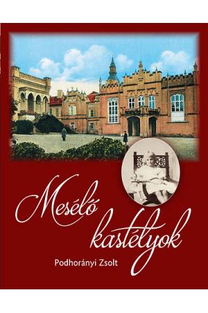 Mesélő kastélyok - Podhorányi Zsolt