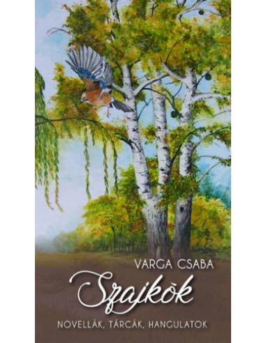 Szajkók - Novellák, tárcák, hangulatok