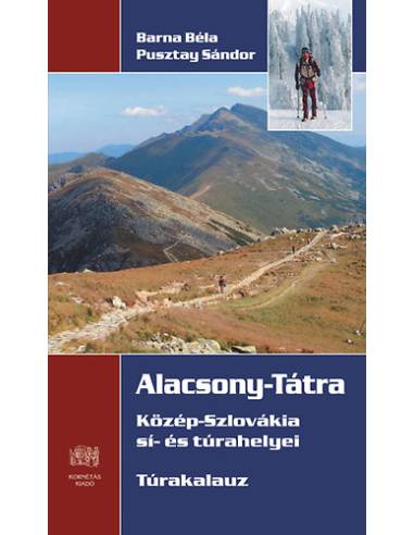 Alacsony-Tátra - Túrakalauz - Pusztay Sándor Barna Béla