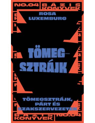 Tömegsztrájk - Tömegsztrájk, párt és szakszervezetek